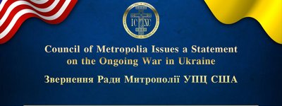 Council of Metropolia of Ukrainian Orthodox Church of the USA Issues a Statement on the Ongoing War in Ukraine