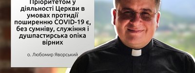 The whole Church is now mobilized, not just the medical chaplains, Fr. Lubomyr Yavorsky (UGCC)