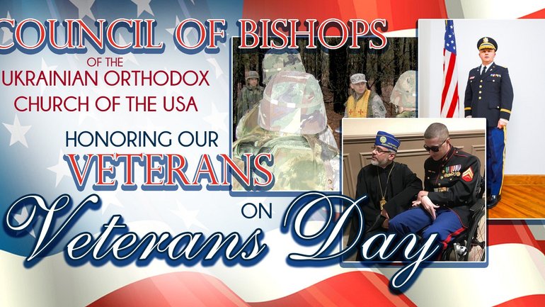 Council of Bishops of the UOC of the USA made public address to the faithful on honoring Veterans Day - фото 1